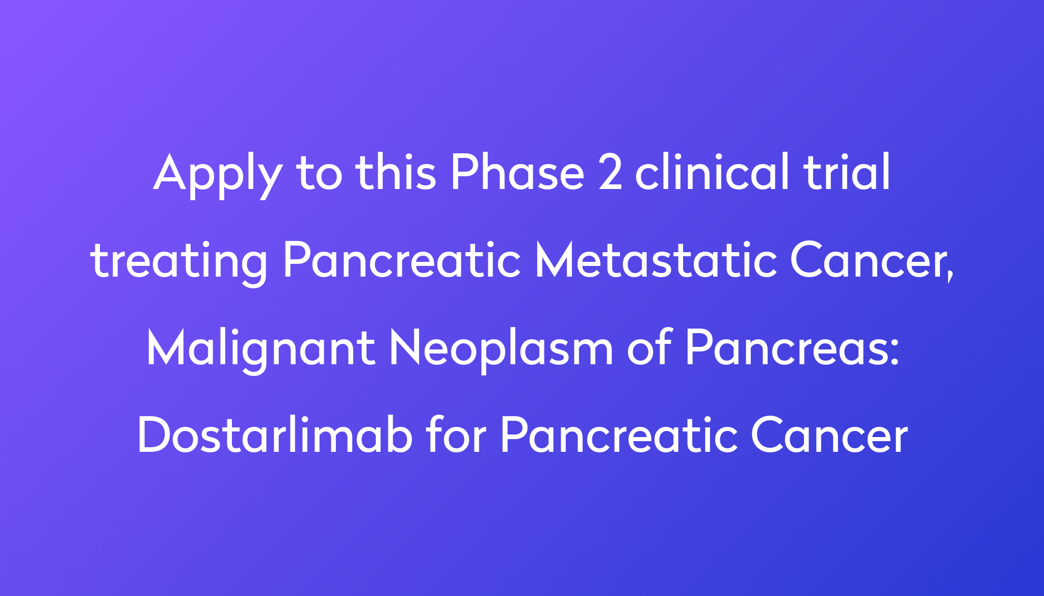 dostarlimab-for-pancreatic-cancer-clinical-trial-2023-power